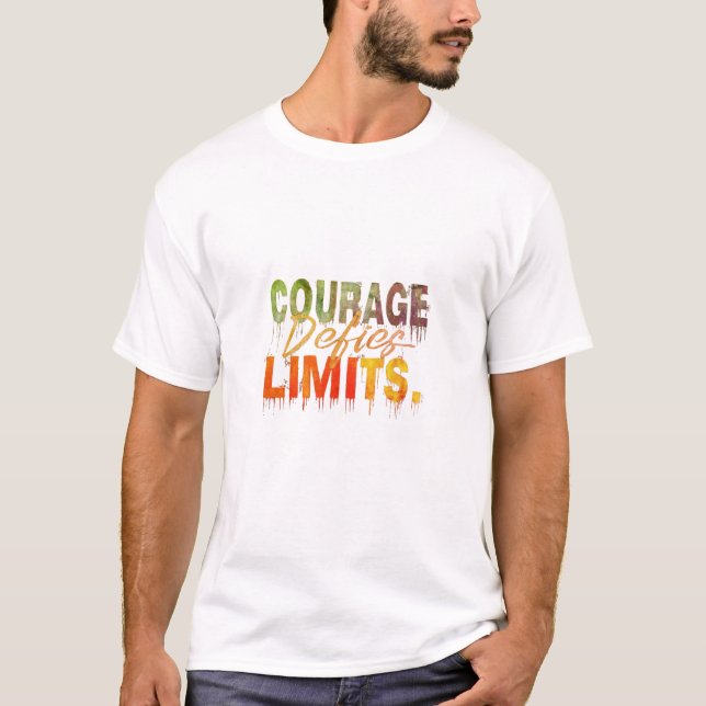 Courage Defies Limits T-Shirt (Front)