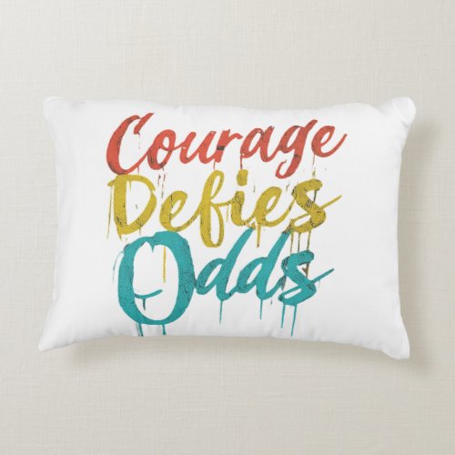 Courage Defies Odds Accent Pillow