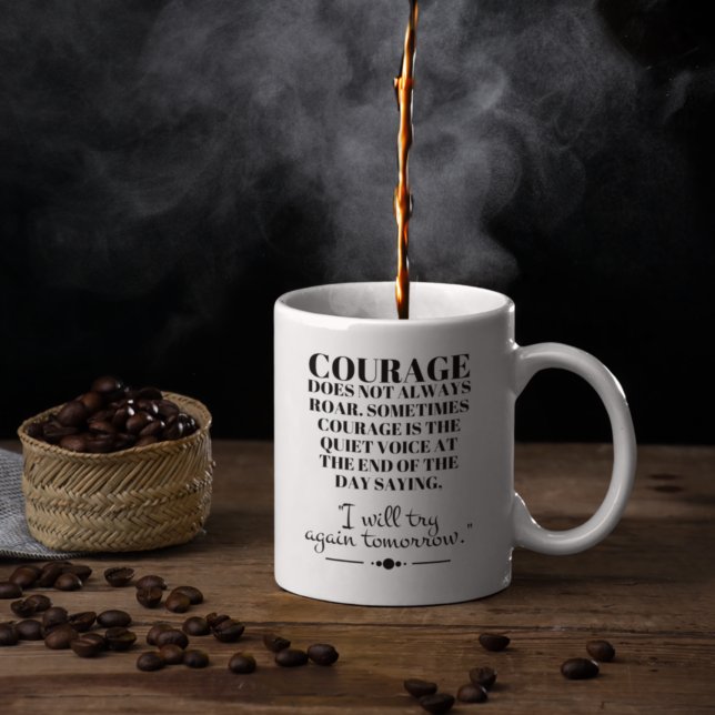 Courage Does Not Always Roar Coffee Mug (Creator Uploaded)