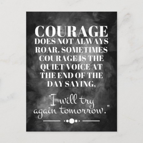 Courage Does Not Always Roar Postcard