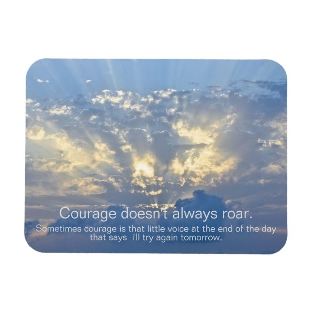 Courage doesn't always roar - Insprational quote Magnet (Horizontal)