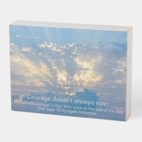 Courage doesnt always roar _ Insprational Quote  Wooden Box Sign