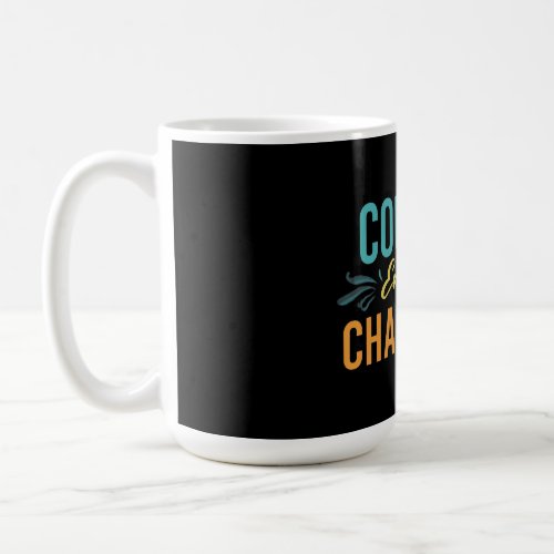 Courage Embraces Challenges Coffee Mug