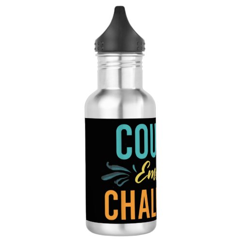 Courage Embraces Challenges Stainless Steel Water Bottle