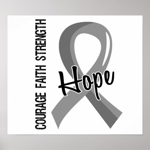 Courage Faith Hope 5 Brain Cancer Poster