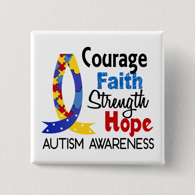 Courage Faith Strength Hope Autism Button (Front)