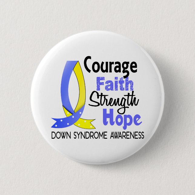 Courage Faith Strength Hope Down Syndrome Pinback Button (Front)