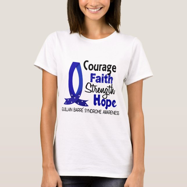 Courage Faith Strength Hope Guillain Barre Syndrom T-Shirt (Front)