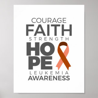 Courage Faith Strength Hope Leukemia Awareness Poster