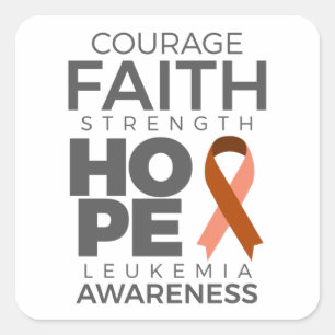 Courage Faith Strength Hope Leukemia Awareness Square Sticker