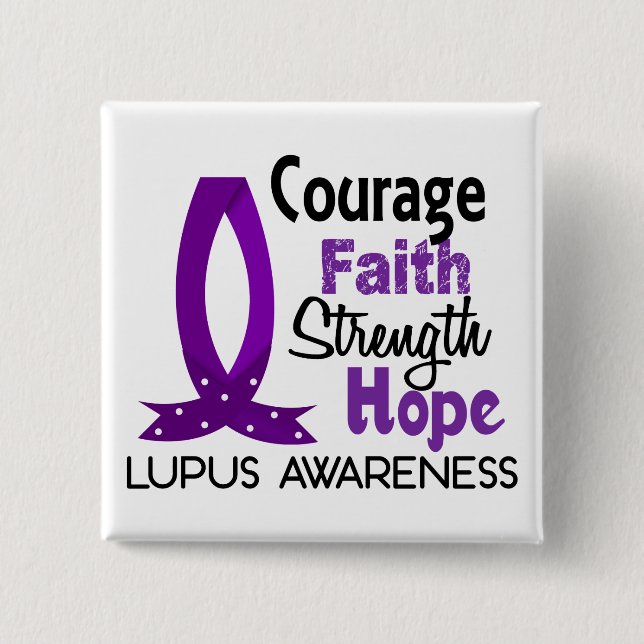 Courage Faith Strength Hope Lupus Pinback Button (Front)