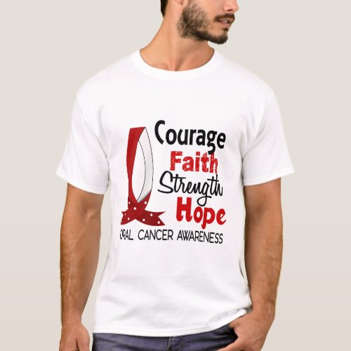 Courage Faith Strength Hope Oral Cancer T_Shirt
