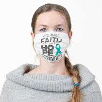 Courage Faith Strength Hope Ovarian Awareness Adult Cloth Face Mask