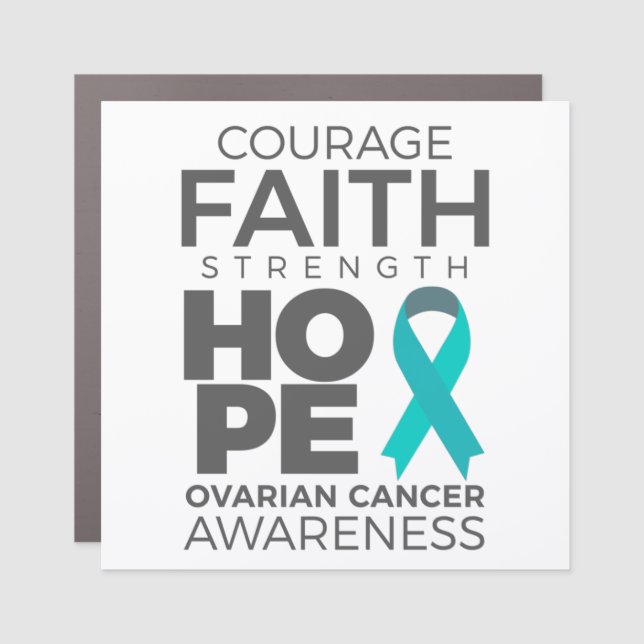 Courage Faith Strength Hope Ovarian Awareness Car Magnet (Front)