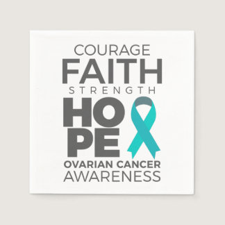 Courage Faith Strength Hope Ovarian Awareness Napkins