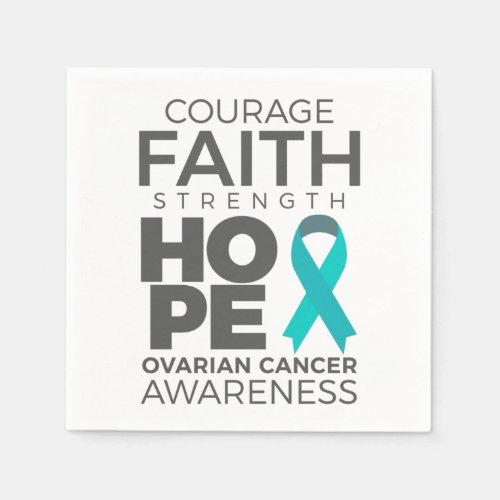 Courage Faith Strength Hope Ovarian Awareness Napkins