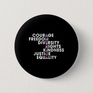 Courage Freedom Diversity Rights Kindness Justice Button