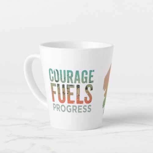 Courage Fuels Progress Latte Mug