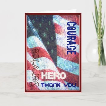 Courage - Hero - Thank You Veterans Day Card by ForEverProud at Zazzle