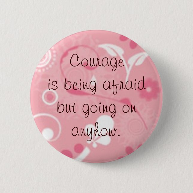 Courage is... button (Front)