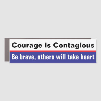 Courage is Contagious Car Magnet