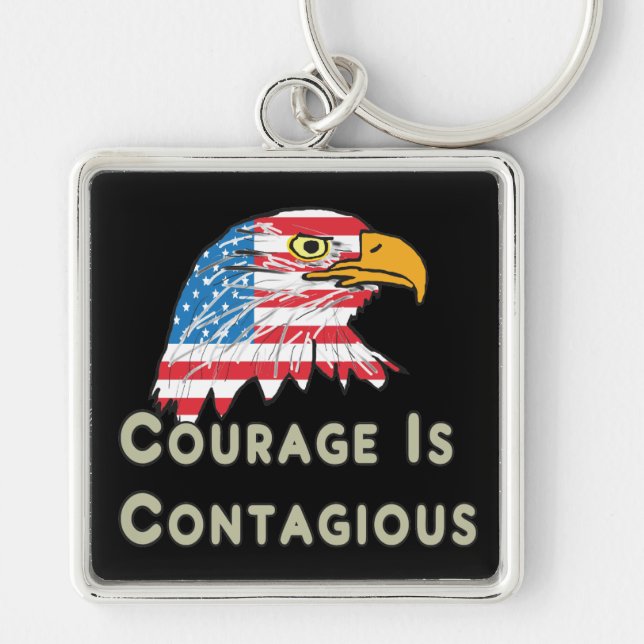 Courage Is Contagious Keychain (Front)