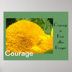 Courage is Fear after Prayer art prints Sunflowers