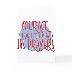 Courage Is Fear Recovery Slogan Anniversary Card