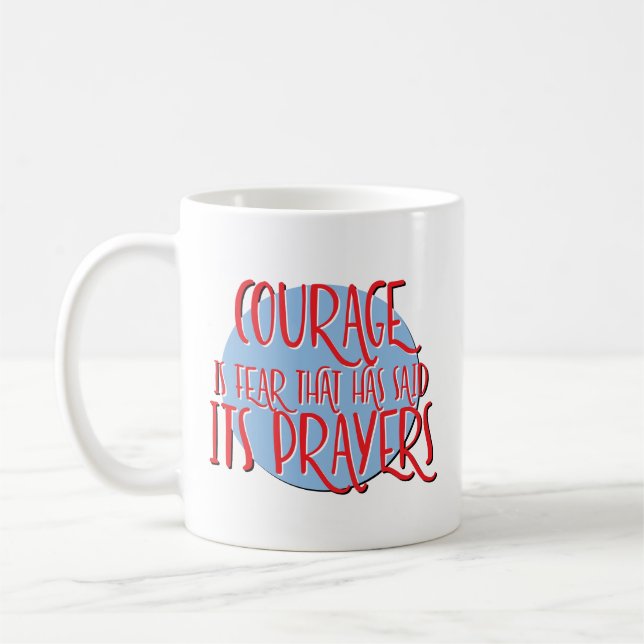 Courage Is Fear Recovery Slogan Coffee Mug (Left)