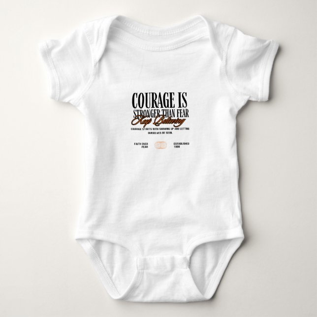 Courage is Stronger than Fear Baby Bodysuit (Front)