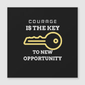 Courage is the key to new opportunity (Front)