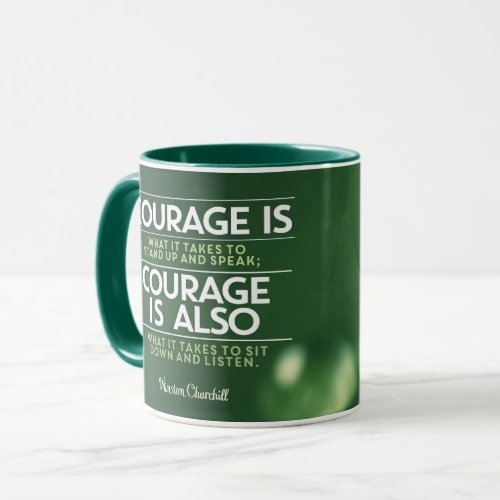Courage Is What It Takes Mug