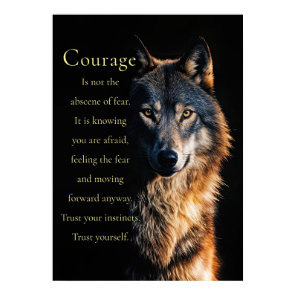 Courage Motivational Inspirational Wolf Poster