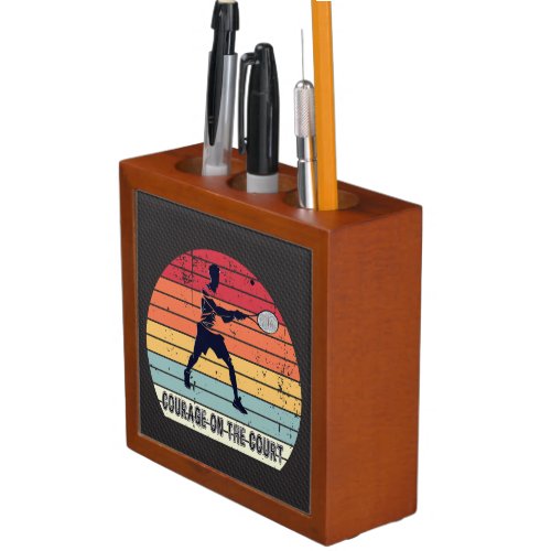 Courage on the court _ For tennis fans Desk Organizer