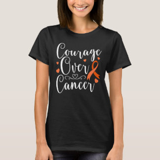 Courage Over Cancer Leukemia Awareness Orange T-Shirt