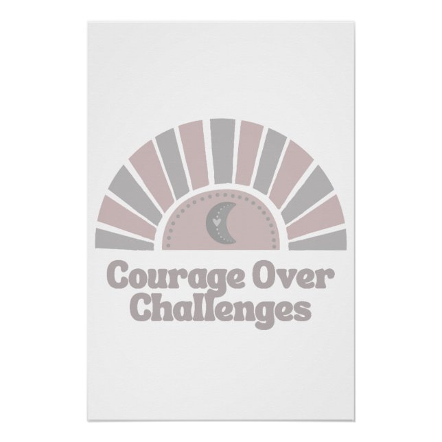 Courage Over Challenges Boho Inspirational Poster (Front)