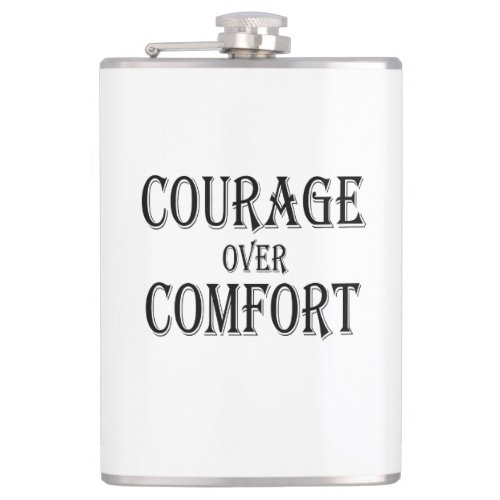 Courage Over Comfort Hip Flask