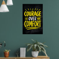Courage Over Comfort - Motivational Quote