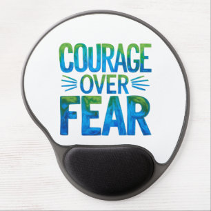 Courage over fear gel mouse pad