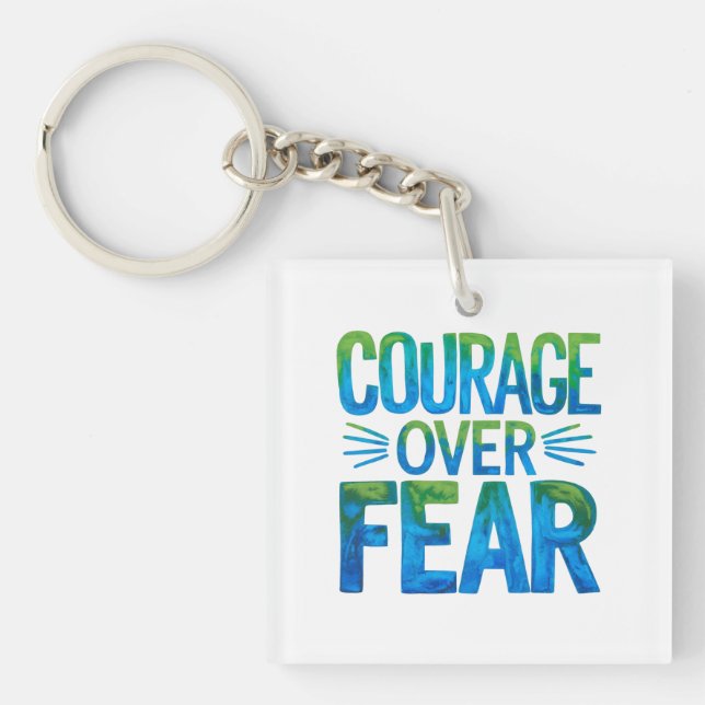 Courage over fear keychain (Front)