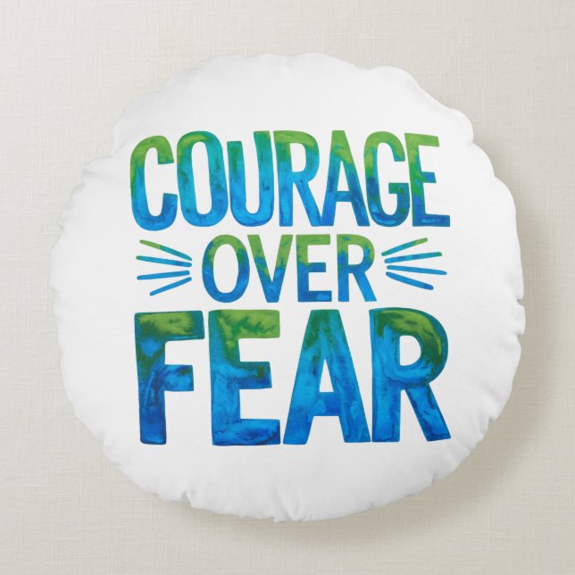 Courage over fear round pillow (Front)