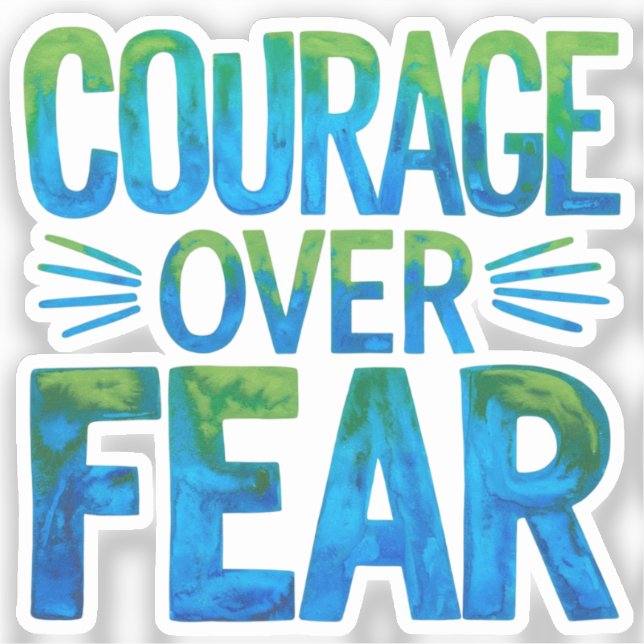Courage over fear sticker (Front)