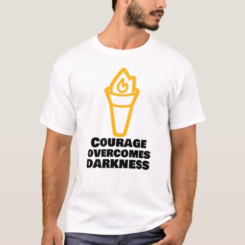 Courage Overcomes Darkness MajorDepressiveDisorder T_Shirt