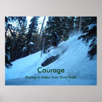 Courage Poster by tmurray13 at Zazzle