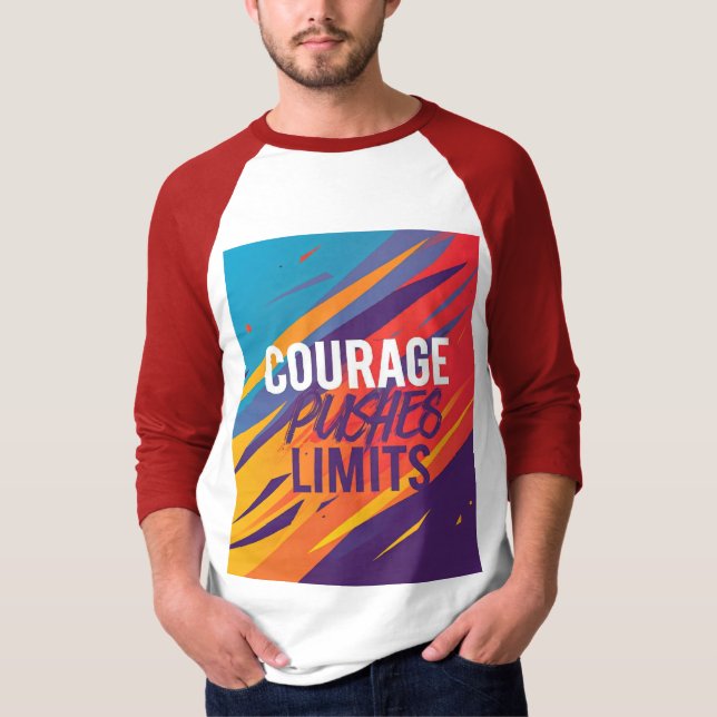 Courage Pushes Limits. T-Shirt (Front)