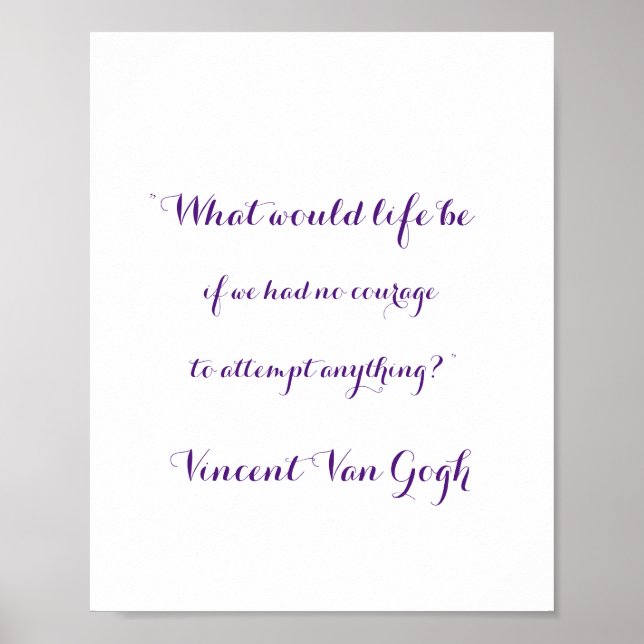 Courage Quote by Vincent Van Gogh, Poster (Front)