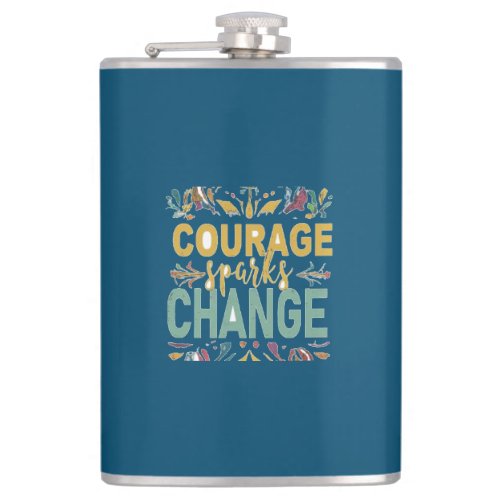Courage Sparks Change Flask