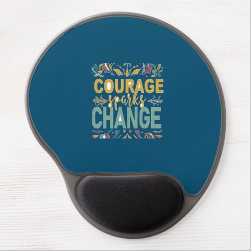 Courage Sparks Change Gel Mouse Pad