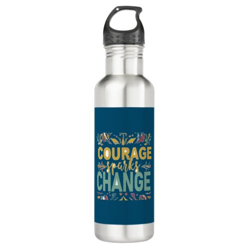 Courage Sparks Change Stainless Steel Water Bottle