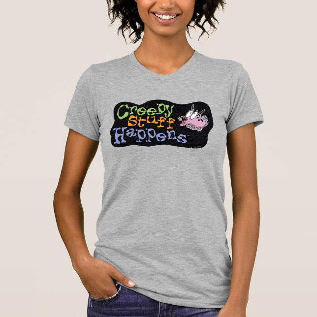 Courage the Cowardly Dog | Creepy Stuff Happens T-Shirt (Front)